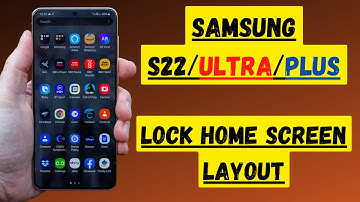 How to Enable/Disable Lock Home Screen Layout Samsung S22/Ultra/Plus