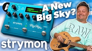 A NEW Strymon Big Sky? - Introducing the Big Sky MX