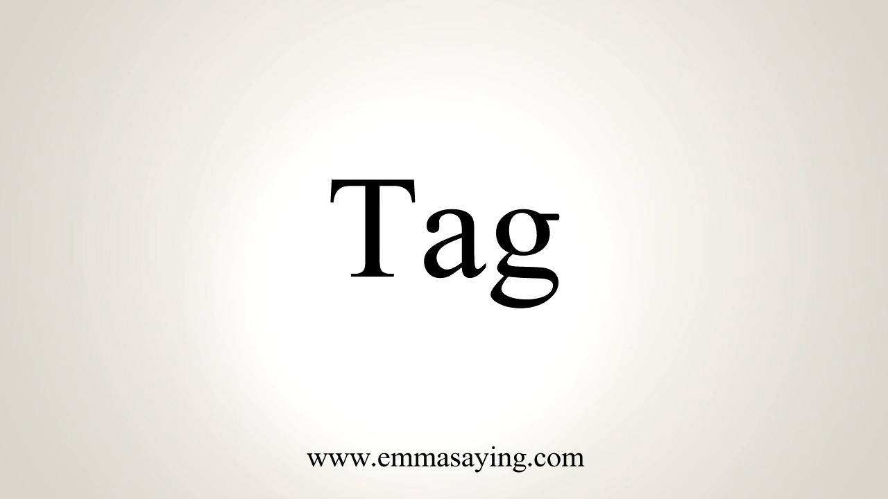 How To Pronounce Tag YouTube