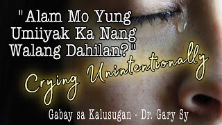 Crying Unintentionally - Dr. Gary Sy by Gabay sa Kalusugan - Dr. Gary Sy 17,475 views 2 months ago 16 minutes