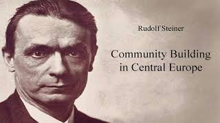 Community Building in Central Europe by Rudolf Steiner