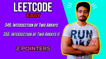 349. Intersection of Two Arrays | 350. Intersection of Two Arrays II | EASY | LEETCODE | 2 POINTERS