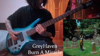 GreyHaven - Burn A Miracle (Bass Cover)