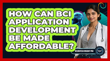 How Can BCI Application Development Be Made Affordable? - Neurotech Insight Pro