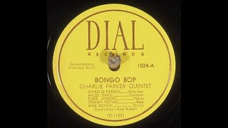 Charlie Parker Bongo Bop Dial 1102 (1947) Miles Davis, Tommy Potter, Duke Jordan, Max Roach, bebop