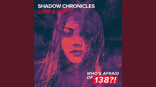Love & Light (Extended Mix) - Shadow Chronicles