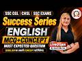 SSC CGL | CHSL | SSC EXAMS | Success Series | English MCQ+Concept | Most Expected Questions🔥🔥