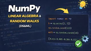 NumPy Linear Algebra & Random Walks (DS&ML)