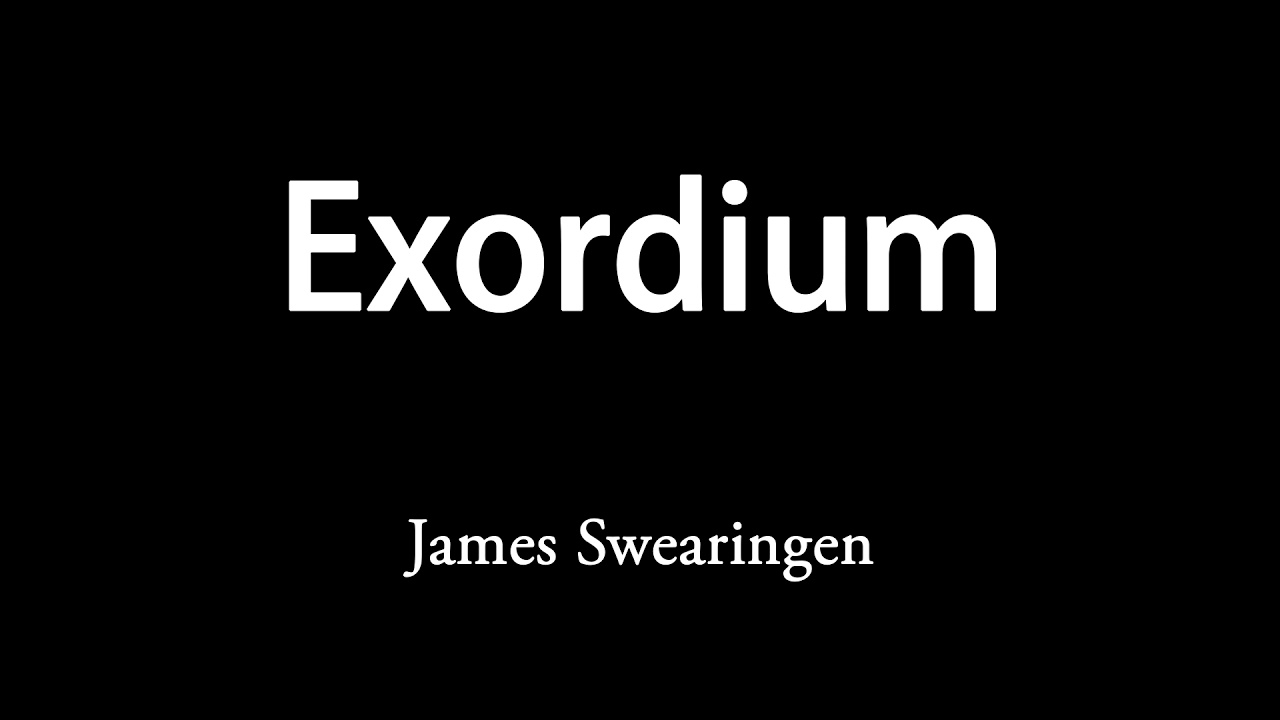 Exordium - James Swearingen - YouTube