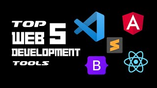 Top 5 Latest Web Development Tools
