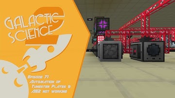 Galactic Science 2 #71 - Automation of Tungsten Plates & AE2 not working