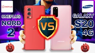 New Oneplus Nord 2 VS Samsung Galaxy S20 4G l Which is the best?