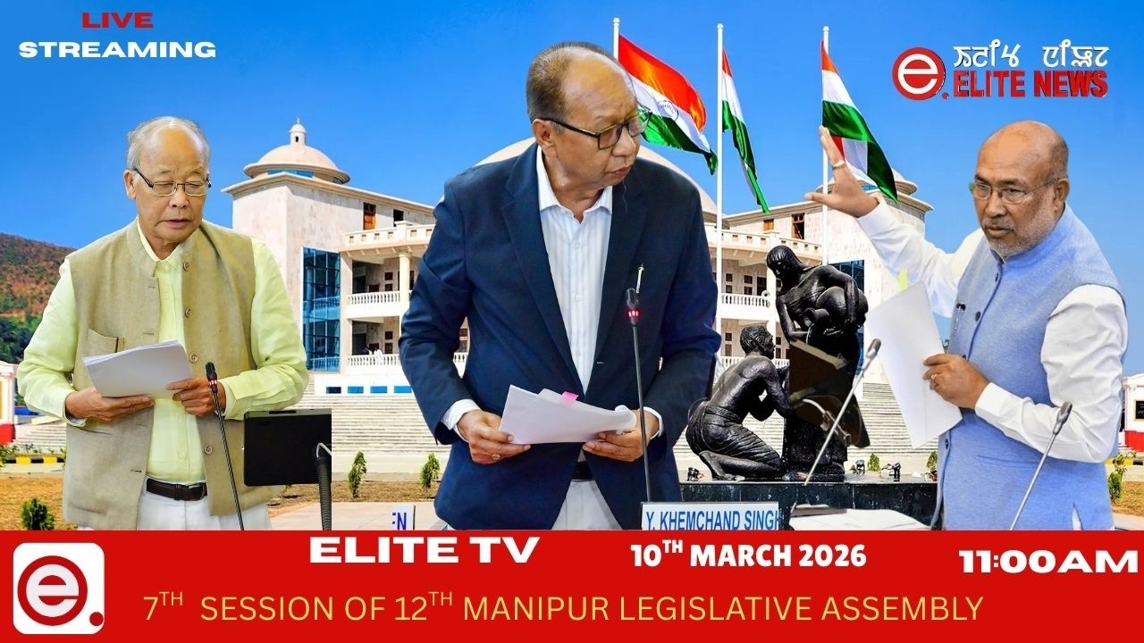 10th March,2026 || 7th Session of 12th Manipur Legislative Assembly  || Elite Tv