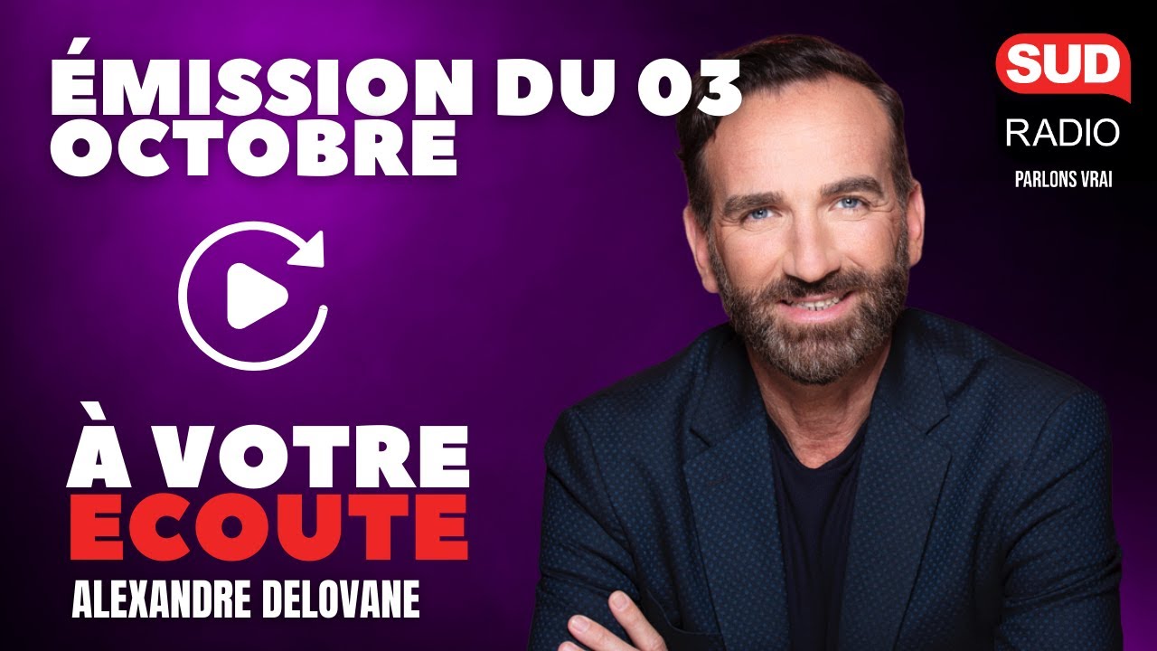 A Votre Ecoute - Emission du 03 octobre