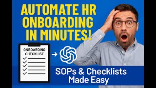 Automate HR Onboarding in Minutes with ChatGPT! | SOPs & Checklists Made Easy