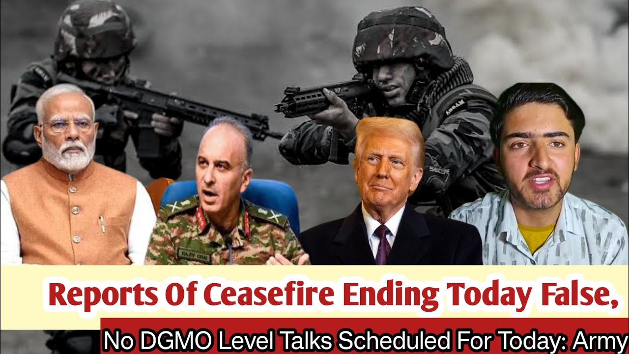 Reports Of Ceasefire Ending Today False, No DGMO Level Talks Scheduled For Today: Army