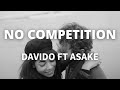 Davido ft asake  no competition lyrics  french franaise spanish lyrics espaol karaoke