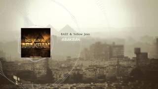 BAZZ & Yellow Jaxx - ABAKBAN