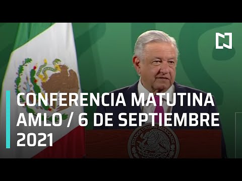 AMLO Conferencia Hoy / 6 de septiembre 2021