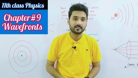 Wavefronts| class 11 physics | Waves and oscillation | physics ka safar
