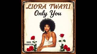 Liora Twani - Only You