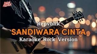 Download Lagu Sandiwara Cinta - Repvblik -  Karaoke Rock Version MP3