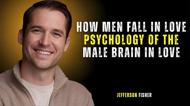 How Men Fall in LOVE – Psychology of the MALE BRAIN in Love || Jeffferson Fisher Motivation Speech