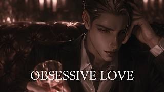POV: You're His Favorite Obsession | Dark Romance & Obsessive Love Playlist