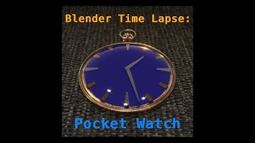 Blender Time lapse: Pocket Watch