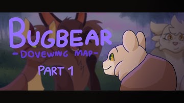 Bugbear - Dovewing MAP Part 1