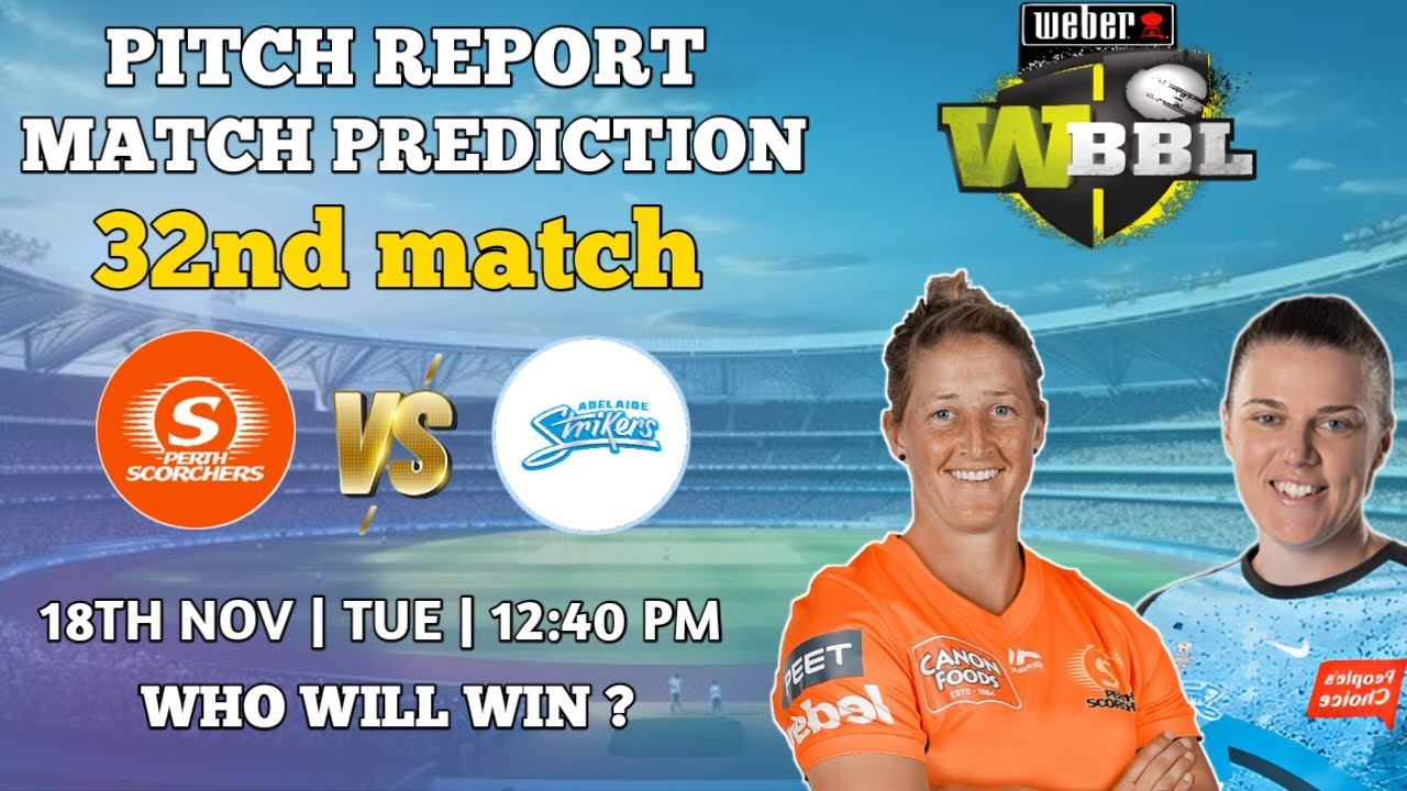 Adelaide Strikers VS Perth Scorchers ||WBBL || Aaj ki Dream11team || Match prediction ||pitch report