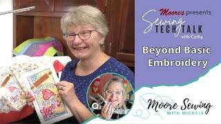 Beyond Basic Embroidery | Sewing Tech Talk with Cathy #STT