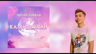 Kasih Lebaran Rmx - Aimanyukii