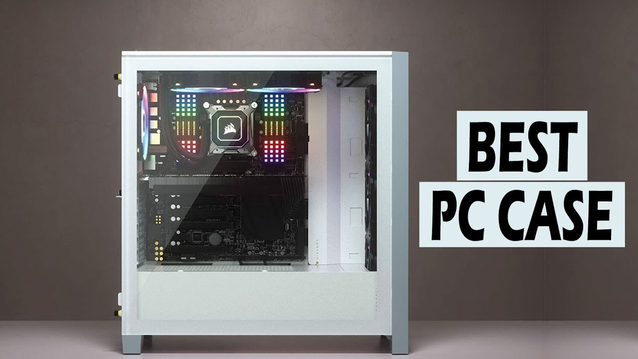 Top 5 Best PC Cases to Build Your Dream Gaming Rig in 2024 - YouTube
