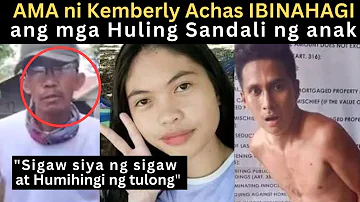AMA ni Kemberly Achas IBINULGAR ang mga HULING sandali ng Anak sa Kamay ni Edson Jamisola