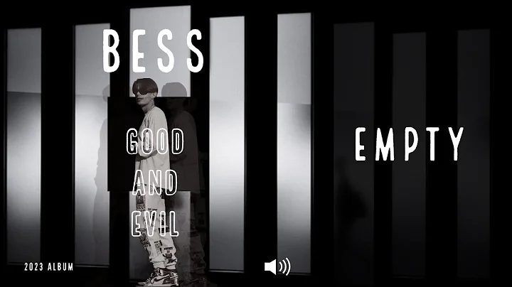 BESS - Empty ( GOOD AND EVIL )