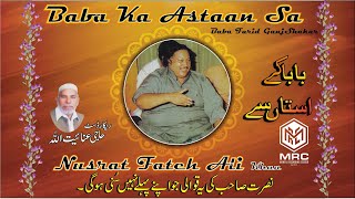 Baba Ka Astaan Sa By Nusrat Fateh Ali Khan Qawwal (Unique Recording)