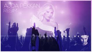 Ajda Pekkan - Resim (Oktay Kan Remix)