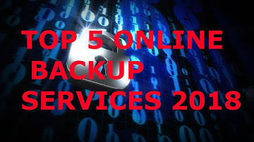 TOP 5 ONLINE BACKUP SERVICES 2018
