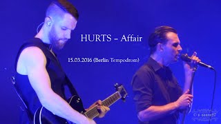HURTS – Affair (Tempodrom Berlin – 15.03.2016)