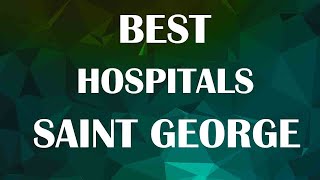 Hospitals in Saint George, United States