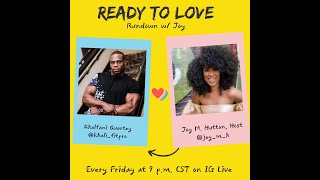 Ready to Love Rundown w/ Joy + Khalfani