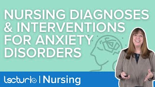 Nursing Diagnoses for Anxiety Disorders | Lecturio Nursing