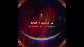Soft Static - The loss of the Signal (TripSlop Project) screenshot 2