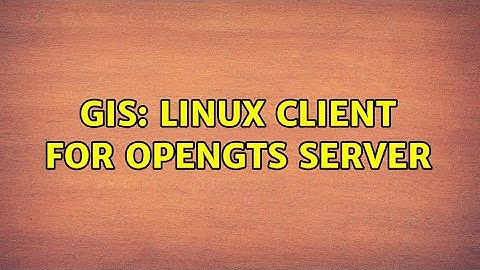 GIS: Linux Client for OpenGTS server