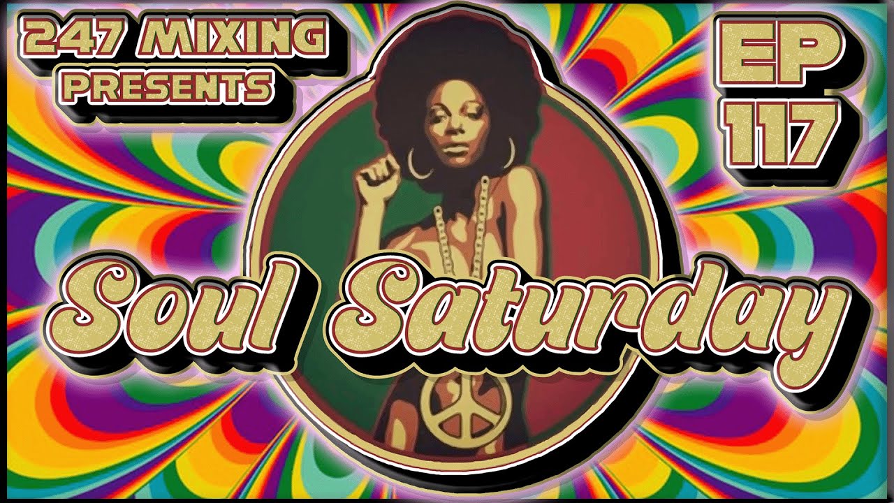 Soul Saturday Ep 117 Classic Soul Disco  Funk DJ Mix
