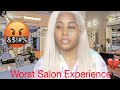 STORYTIME | I WENT TO THE WORST SALON IN MY CITY