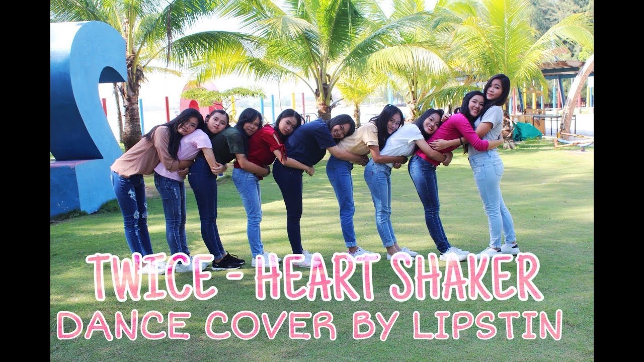 TWICE(트와이스) Heart Shaker Dance cover by Lipstin YouTube