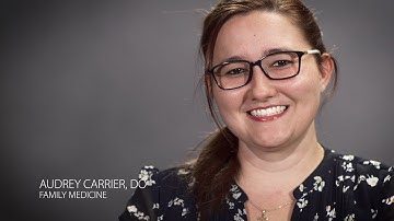 Physician Video Profile: Audrey Carrier, DO (Family Medicine)