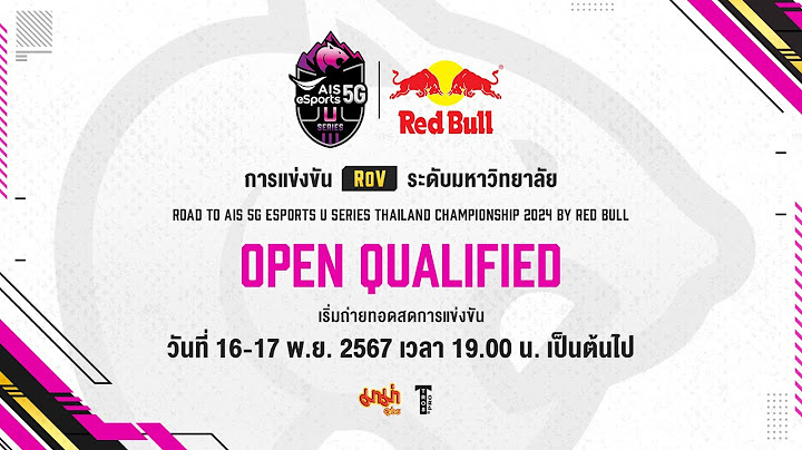 🔴 LIVE - AIS 5G eSports U Series Thailand Championship 2024 By Red Bull : Open Qualifiers (Day2)